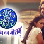 Jaadu Teri Nazar Star Plus TV show Written Episode Updates in Hindi