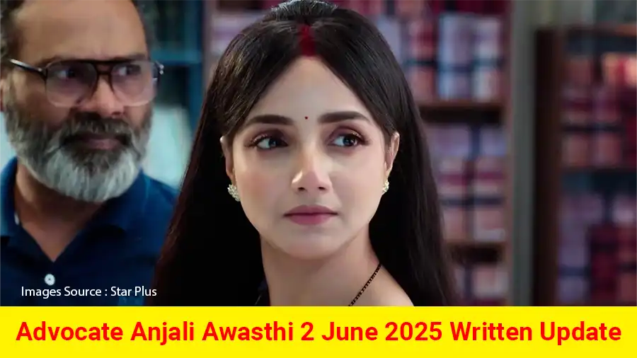 Advocate Anjali Awasthi Star Plus TV show Written Episode Updates in Hindi