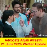 Advocate Anjali Awasthi 21 June 2025 Written Update