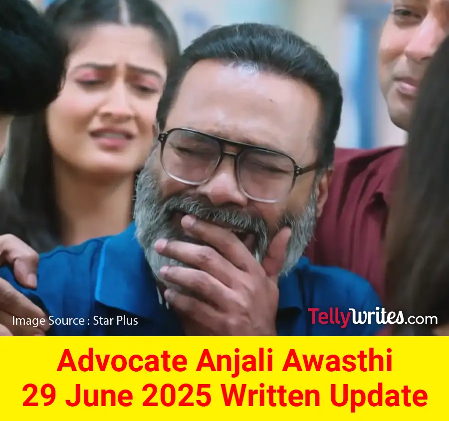 Advocate Anjali Awasthi 29 June 2025 Written Update