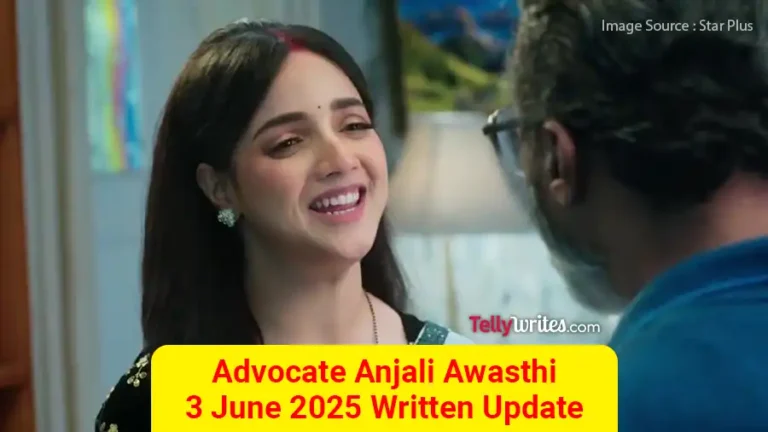 Advocate Anjali Awasthi Star Plus TV show Written Episode Updates in Hindi