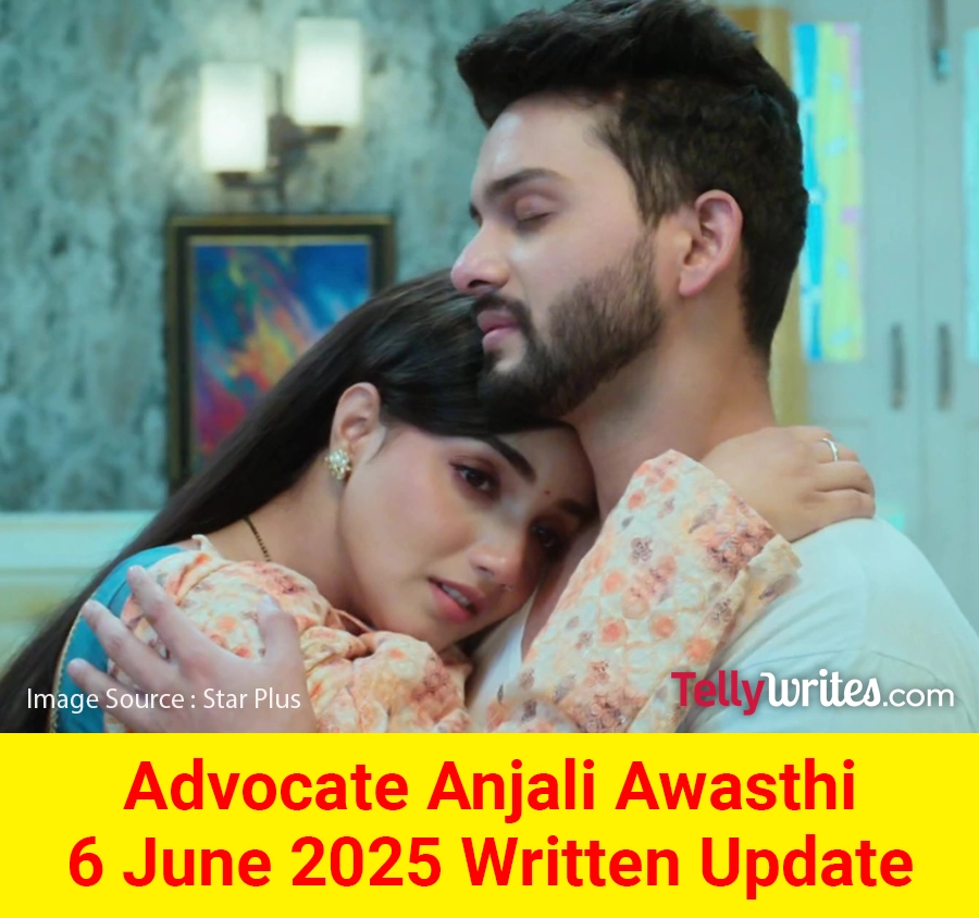 Advocate Anjali Awasthi Star Plus TV show Written Episode Updates in Hindi