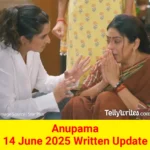 Anupama 14 June 2025 Written Update