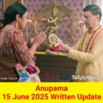 Anupama 15 June 2025 Written Update