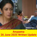 Anupama 26 June 2025 Written Update