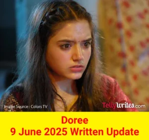 Doree Colors TV Show Written Episode Updates in Hindi
