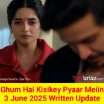 Ghum Hai Kisikey Pyaar Meiin Star Plus TV show Written Episode Updates in Hindi