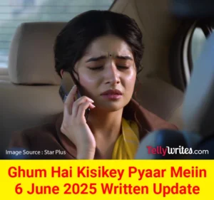Ghum Hai Kisikey Pyaar Meiin Star Plus TV show Written Episode Updates in Hindi