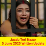 Jaadu Teri Nazar Star Plus TV show Written Episode Updates in Hindi