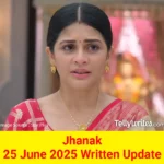 Jhanak 25 June 2025 Written Update