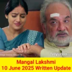 Mangal Lakshmi Colors TV Show Written Episode Updates in Hindi