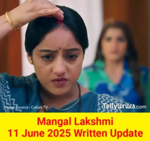 Mangal Lakshmi Colors TV Show Written Episode Updates in Hindi