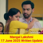 Mangal Lakshmi 17 June 2025 Written Update