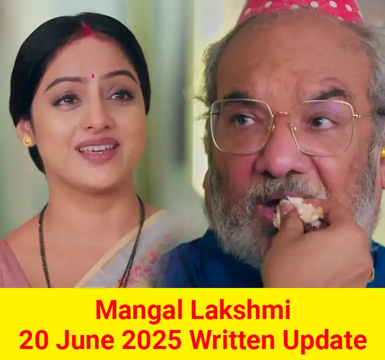 Mangal Lakshmi 20 June 2025 Written Update