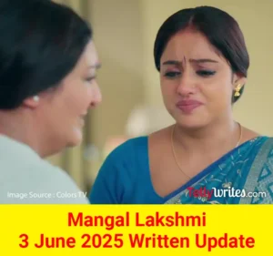 Mangal Lakshmi Colors TV Show Written Episode Updates in Hindi