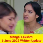Mangal Lakshmi Colors TV Show Written Episode Updates in Hindi
