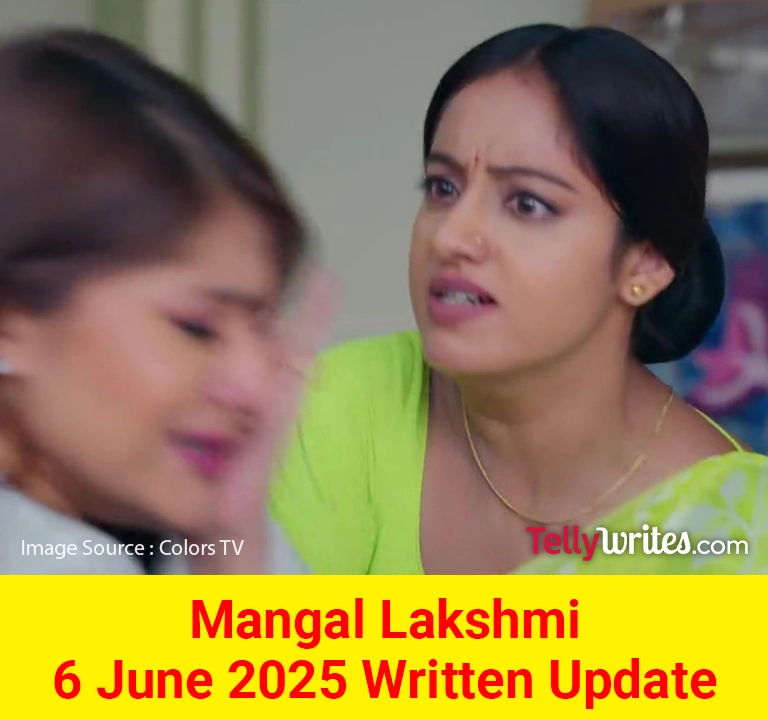 Mangal Lakshmi Colors TV Show Written Episode Updates in Hindi