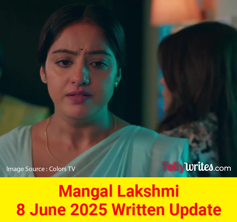 Mangal Lakshmi Colors TV Show Written Episode Updates in Hindi