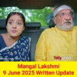 Mangal Lakshmi Colors TV Show Written Episode Updates in Hindi