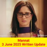 Mannat Colors TV Show Written Episode Updates in Hindi