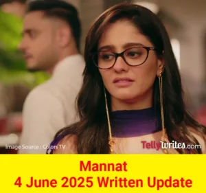 Mannat Colors TV Show Written Episode Updates in Hindi