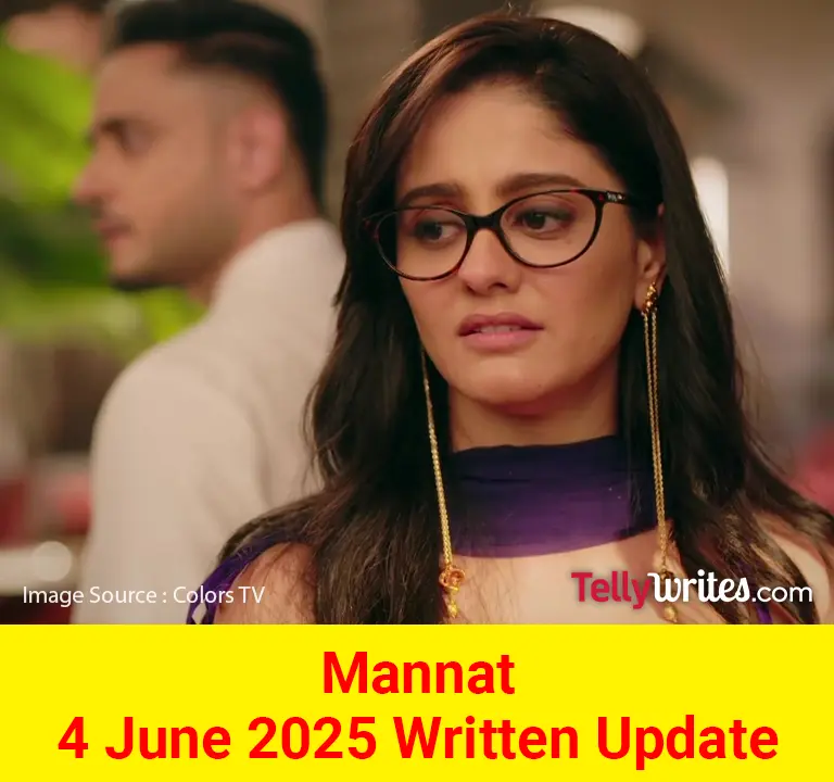 Mannat Colors TV Show Written Episode Updates in Hindi