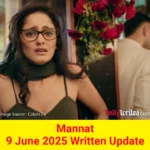 Mannat Colors TV Show Written Episode Updates in Hindi