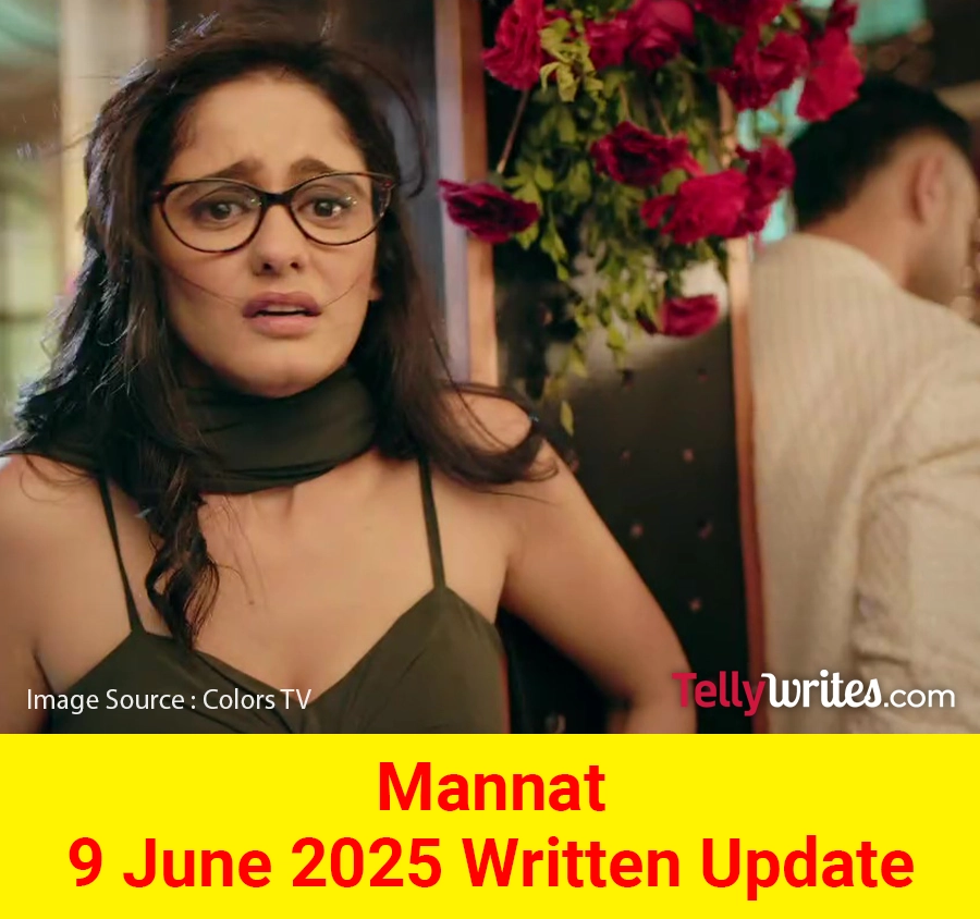 Mannat Colors TV Show Written Episode Updates in Hindi