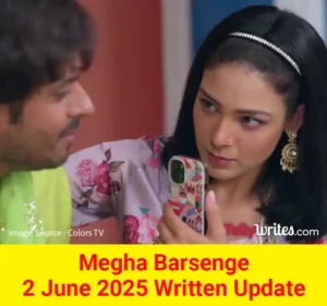 Megha Barsenge Colors TV Show Written Episode Updates in Hindi