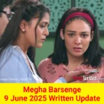 Megha Barsenge Colors TV Show Written Episode Updates in Hindi
