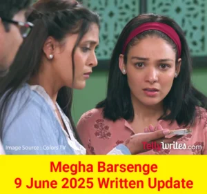 Megha Barsenge Colors TV Show Written Episode Updates in Hindi