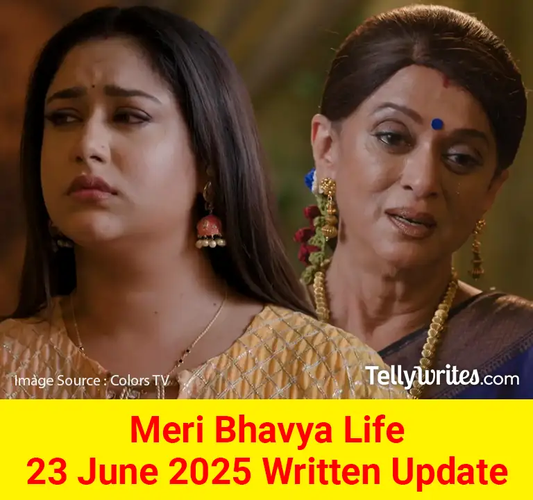 https://tellywrites.com/meri-bhavya-life-22-june-2025-written-update/