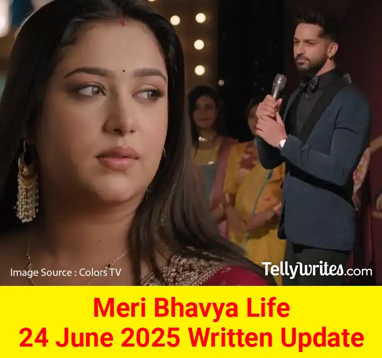 Meri Bhavya Life 24 June 2025 Written Update