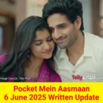 Pocket Mein Aasmaan Star Plus TV show Written Episode Updates in Hindi