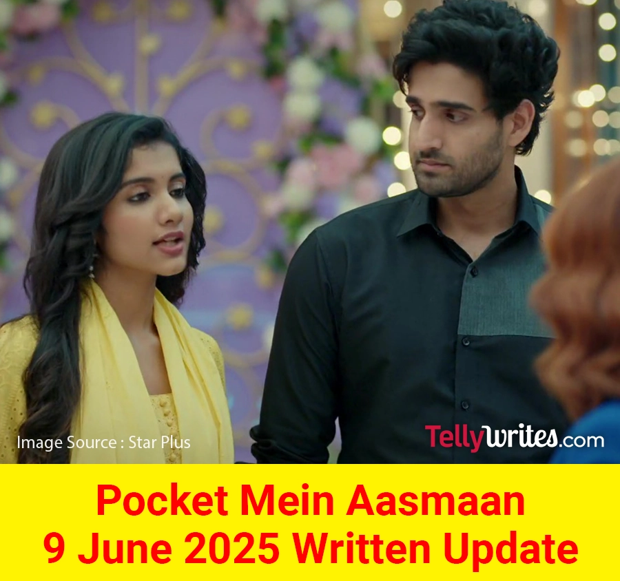 Pocket Mein Aasmaan Star Plus TV show Written Episode Updates in Hindi