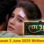 Ram-Bhavan-2-June-2025-Written-Update-1
