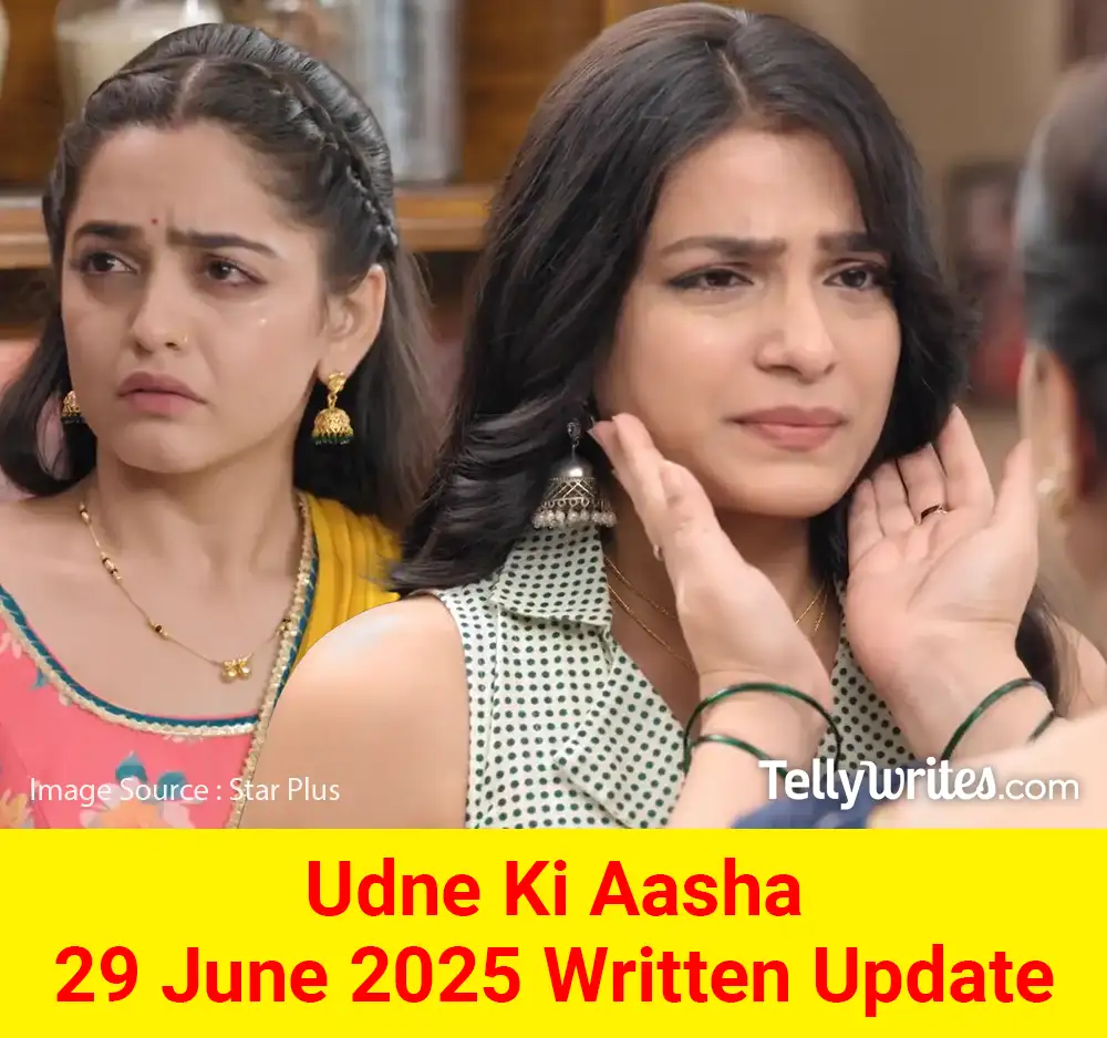 Udne Ki Aasha 29 June 2025 Written Update