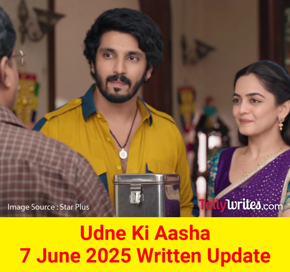 Udne Ki Aasha Star Plus TV show Written Episode Updates in Hindi