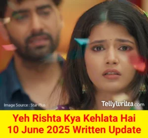 Yeh Rishta Kya Kehlata Hai (YRKKH) Star Plus TV show Written Episode Updates in Hindi