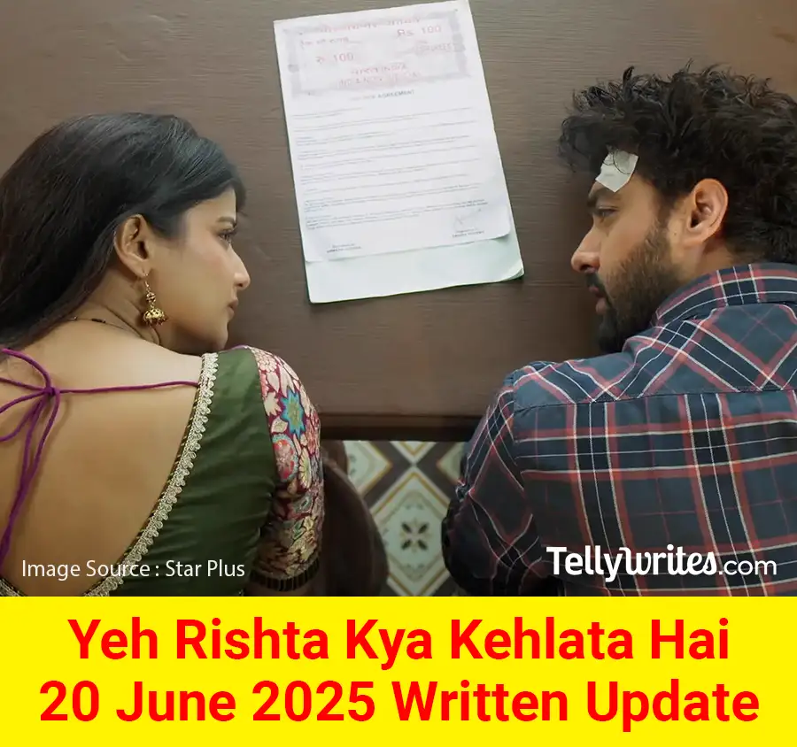 Yeh Rishta Kya Kehlata Hai 20 June 2025 Written Update