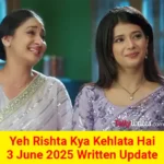Yeh Rishta Kya Kehlata Hai (YRKKH) Star Plus TV show Written Episode Updates in Hindi