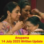 Anupama 14 July 2025 Written Update