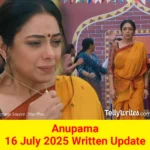 Anupama 16 July 2025 Written Update