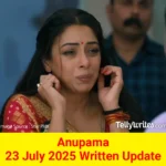 Anupama 23 July 2025 Written Update
