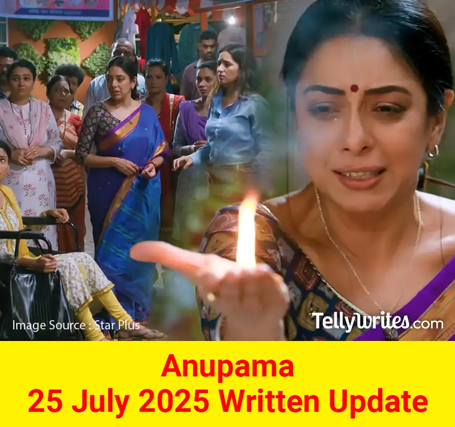 Anupama 25 July 2025 Written Update