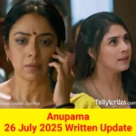 Anupama 26 July 2025 Written Update