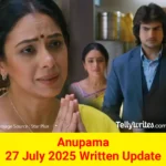 Anupama 27 July 2025 Written Update