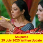 Anupama 29 July 2025 Written Update