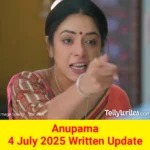 Anupama 4 July 2025 Written Update