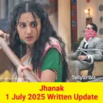 Jhanak 1 July 2025 Written Update